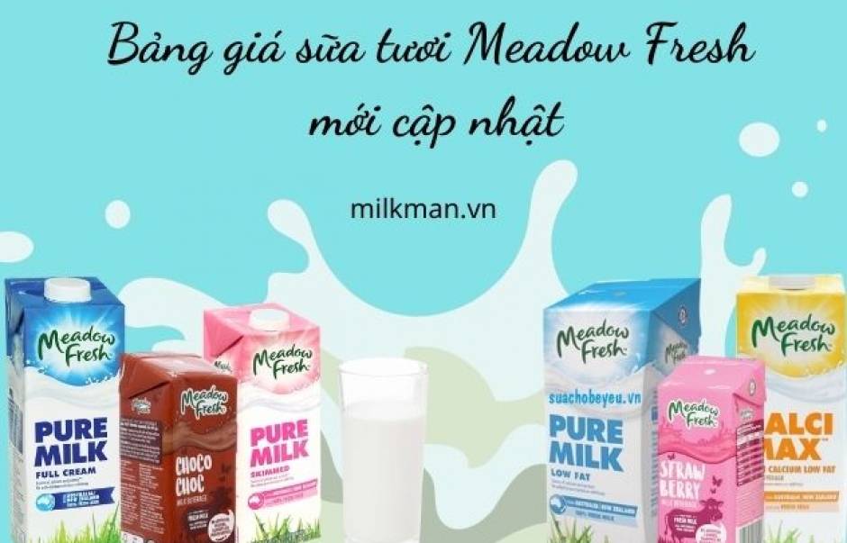 [Cập nhật] Giá sữa tươi Meadow Fresh hiện nay. Có đắt “như lời đồn”?