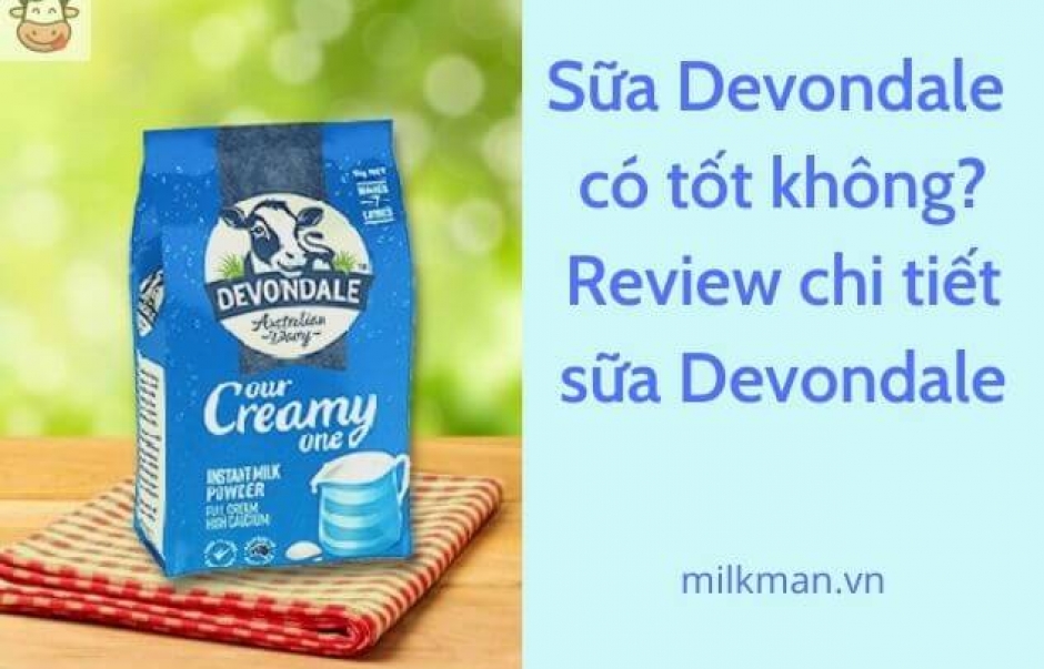 Sữa Devondale có tốt không? Review sữa Devondale chi tiết nhất