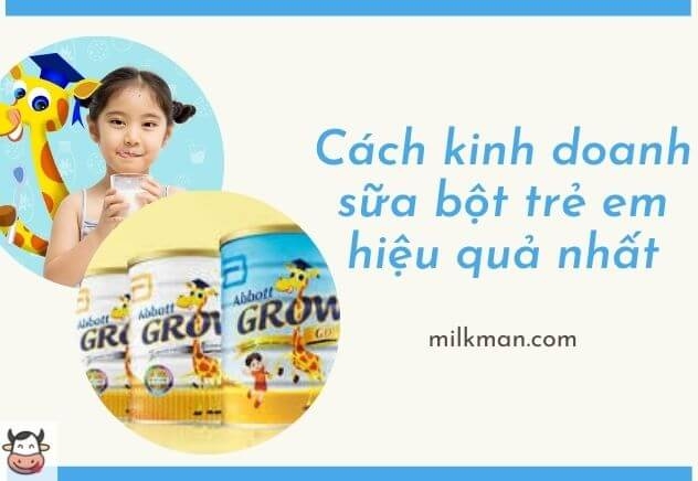 [Mách bạn] Cách kinh doanh sữa bột trẻ em hiệu quả và có lời