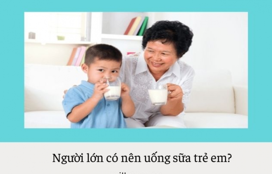[Góc giải đáp] Người lớn uống sữa trẻ em có sao không?
