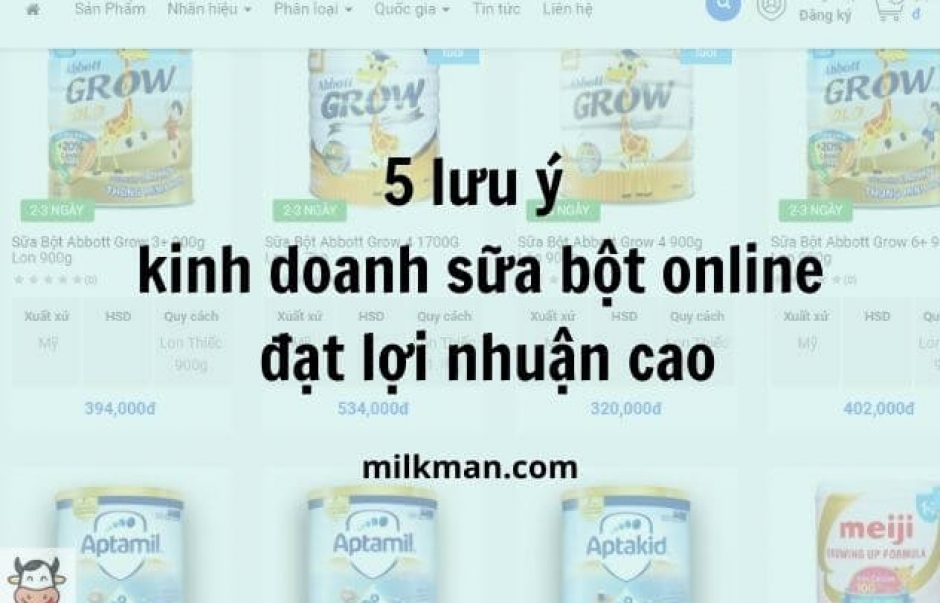 Để bán sữa bột online lợi nhuận cao cần lưu ý 5 điều sau